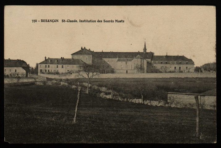 Besançon. St-Claude - Institution des Sourds Muets [image fixe] , 1904/1908