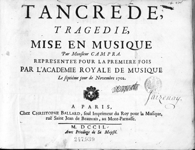 Tancrède tragédie, mise en musique par monsieur Campra. Représenté pour la première fois par l'Académie royale de musique le septième jour de novembre 1702