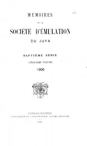 01/01/1906 - Mémoires de la Société d'émulation du Jura [Texte imprimé]