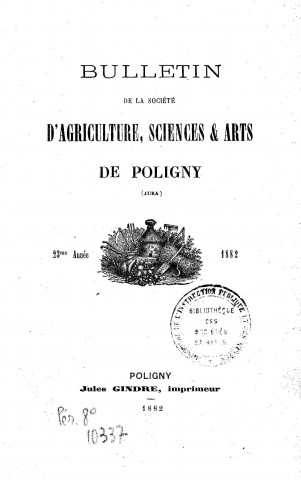 01/01/1882 - Bulletin de la Société d'agriculture, sciences et arts de Poligny [Texte imprimé]