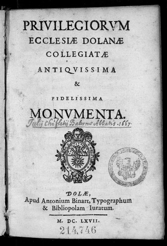 Privilegiorum ecclesiae Dolanae collegiatae abtiquissima & fidelissima monumenta