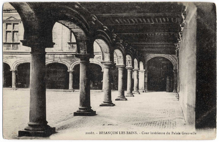 Besançon - Besançon-les-Bains - Cour intérieure du Palais Granvelle. [image fixe] , Strasbourg : Cartes " La Cigogne ", 37 rue de la Course, Strasbourg, 1904/1930.
