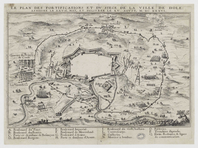 Le Plan des fortifications et du siège de la Ville de Dole, assiégée le XXVII may, et délivrée le XV Aoust M. DC. XXXVI [estampe] , [S.l.] : [s.n.], [1700-1799]