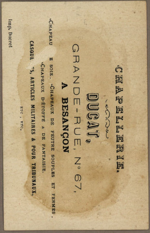 Avis de passage publicitaires de chapellerie Ducat, Grande-Rue, n°67 à Besançon, imp Ducret au verso, comprenant différentes images au recto (2 cartes) :
- Les deux amis.
- Un volontaire d'un an.