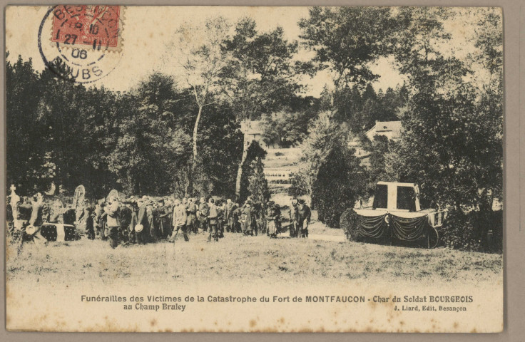 Funérailles des Victimes de la Catastrophe du Fort de Montfaucon - Char du Soldat Bourgeois au Champ Bruley. [image fixe] , Besançon : J. Liard, édit. Besançon, 1905/1906