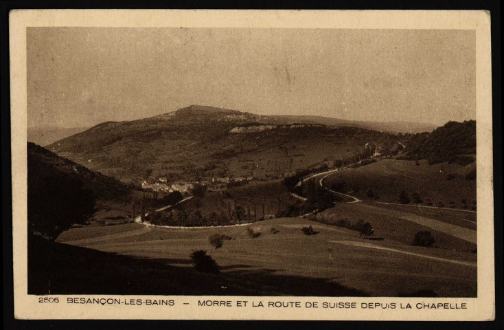 Besançon-les-Bains - Morre et la route de Suisse depuis la Chapelle [image fixe] , Mulhouse-Dornach : Imp. Edit. Braun & Cie, 1930/1950
