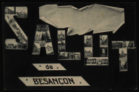 Salut de Besançon [image fixe] , Neuchâtel : Editeur Timothée Jacot, 1904/1906