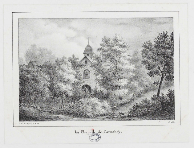 La Chapelle de Cornabey [estampe] / Lith de Dupuy, à Metz  ; D. fils , [Metz] : [s.n.], [1800-1899]