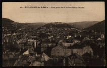 Besançon-les-Bains - Vue prise du Clocher de St-Pierre [image fixe] , Besançon : Editions C.L.B., 1904/1931