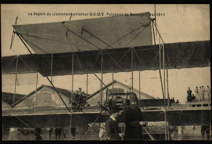 Le Départ du Lieutenant aviateur REMY au Polygone de Besançon Mai 1911. [image fixe] , 1904/1911