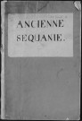 Ms Baverel 7 - « Histoire des Séquanois, depuis leur origine jusqu'au tems où Auguste divisa la Gaule en provinces romaines, par Jean-Pierre Baverel »