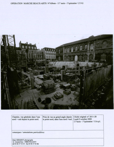 Aménagement du site du "marché Beaux Arts": reportage photographique commenté, relatif à l'évolution du chantier (par Marc Sergent, du 26 novembre1999 au 25 février 2002).