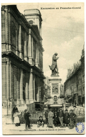 Besançon. - Statue de Claude de Jouffroy [image fixe] , Besançon : Edition Simili Charbon, Teulet, 1901-1908