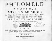 Philomèle, tragédie mise en musique par monsieur Lacoste... Représentée pour la première fois ... le mardy vingtième jour d'octobre 1705