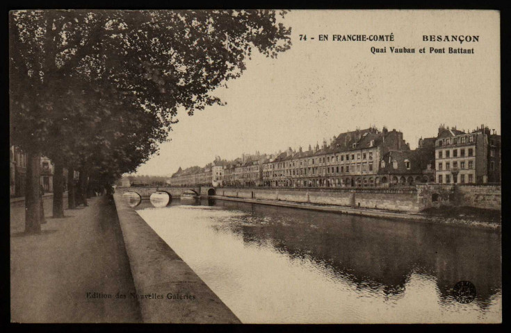 Besançon. Quai Vauban et Pont Battant [image fixe] , Besançon : Edition des Nouvelles Galeries, 1904/1916