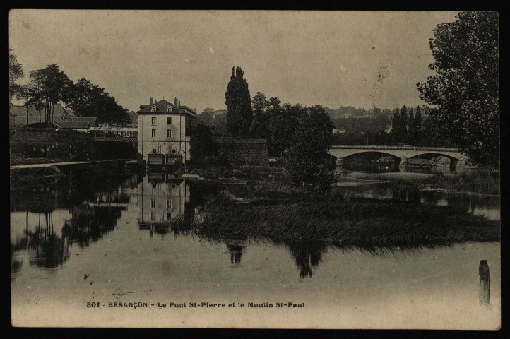 Besançon - Le Pont St-Pierre et le Moulin St- Paul [image fixe] , 1904/1915