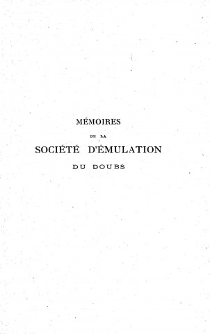 01/01/1933 - Mémoires de la Société d'émulation du Doubs [Texte imprimé]