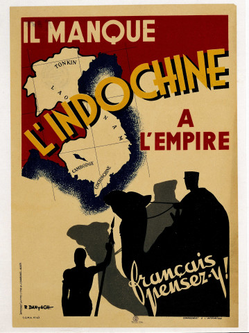 Il manque l'Indochine à l'Empire, Français pensez-y !, affiche