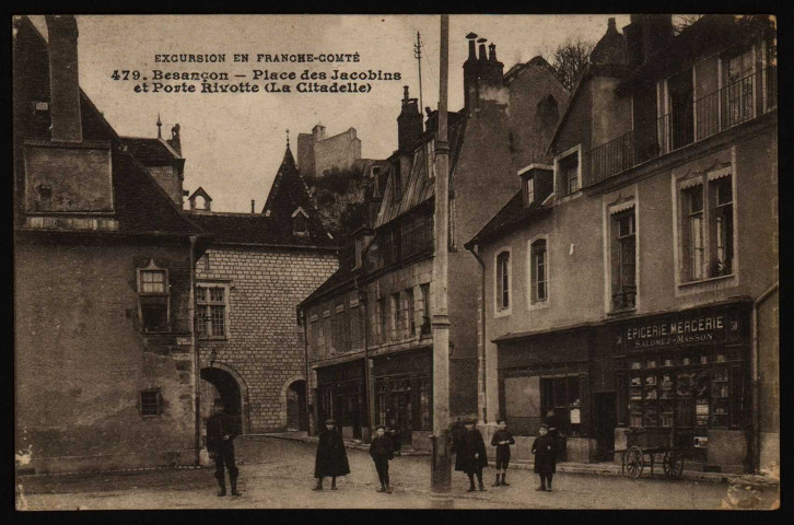 Besançon - Besançon - Place Jacobins et Porte Rivotte (La Citadelle). [image fixe] , L'isle-sur-le-Doubs ; Lyon : Edition Gaillard-Prêtre - J. Borne successeur : Phototypie X. Goutagny, 1904/1930