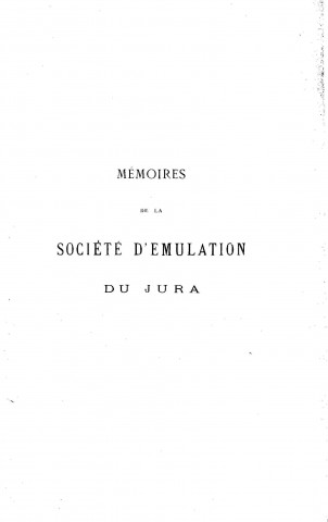 01/01/1897 - Mémoires de la Société d'émulation du Jura [Texte imprimé]