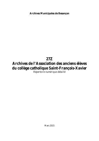 Inventaire manuscrit des documents composant le fonds d'archives de l'Association des anciens élèves du collège catholique Saint-François-Xavier.